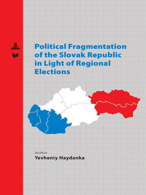 cover image of Political Fragmentation of the Slovak Republic in Light of Regional Elections